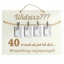 TABLICA Z PIENIĘDZMI 40 URODZINY PREZENT NA 40 LAT